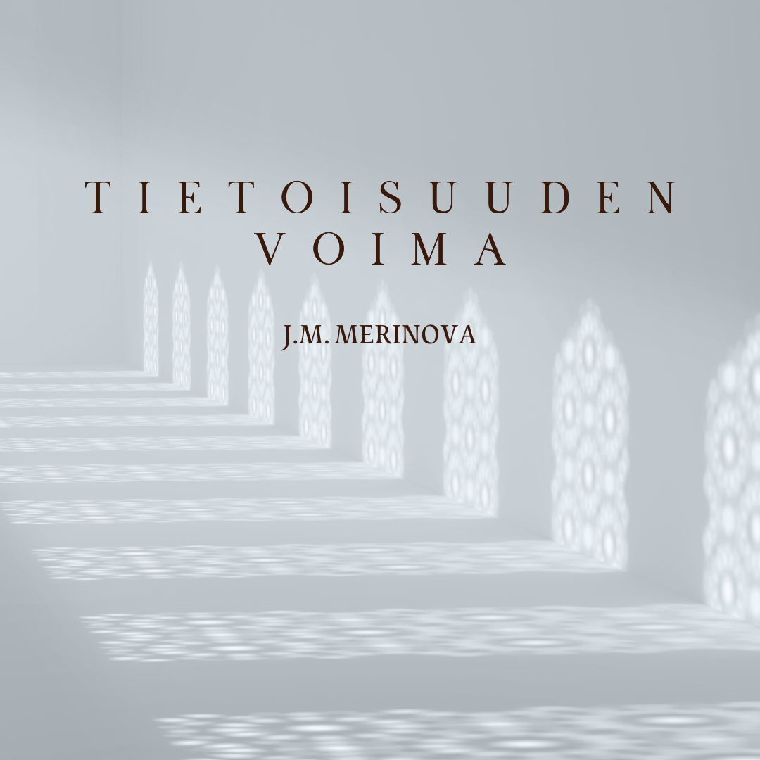 Tietoisuuden Voima - Kohti onnellisempaa elämää.